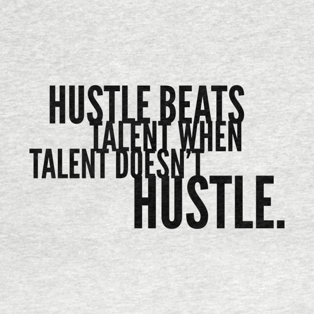 Hustle beats talent when talent doesn't hustle by GMAT